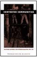9780822320784-0822320789-Contested Communities: Class, Gender, and Politics in Chile’s El Teniente Copper Mine, 1904-1951 (Comparative and International Working-Class History)