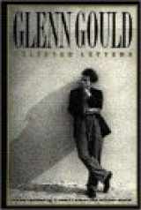 9780195411423-0195411420-Glenn Gould: Selected Letters