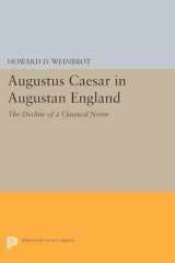 9780691616513-0691616515-Augustus Caesar in Augustan England: The Decline of a Classical Norm (Princeton Legacy Library, 1681)