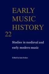 9780521831093-0521831091-Early Music History: Volume 22: Studies in Medieval and Early Modern Music (Early Music History, Series Number 22)