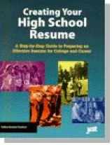 9781563705083-1563705087-Creating Your High School Resume: A Step-By-Step Guide to Preparing an Effective Resume for College and Career