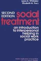 9780202360508-0202360504-Social Treatment: An Introduction to Interpersonal Helping in Social Work Practice (Modern Applications of Social Work Series)