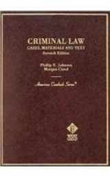 9780314256492-0314256490-Criminal Law, Cases, Materials, and Text, 7th (American Casebook Series)