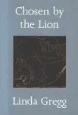 9781555972073-1555972071-Chosen by the Lion: Poems