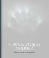 9780226786827-022678682X-Supernatural America: The Paranormal in American Art