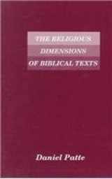 9781555403850-1555403859-The Religious Dimensions of Biblical Texts: Greimas's Structural Semiotics and Biblical Exegesis (Society of Biblical Literature Semeia Studies)
