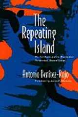 9780822318606-0822318601-The Repeating Island: The Caribbean and the Postmodern Perspective (Post-Contemporary Interventions)