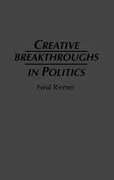 9780275955953-0275955958-Creative Breakthroughs in Politics