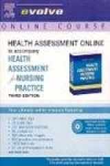 9780323014960-0323014968-Health Assessment Online to Accompany Health Assessment for Nursing Practice (User Guide and Access Code)