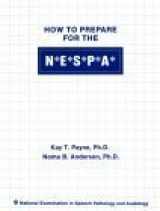 9781879105331-1879105330-How to Prepare for the N E S P A/National Examinations in Speech Pathology and Audiology: National Examination in Speech Pathology and Audiology