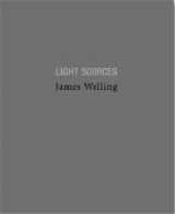 9783865218599-3865218598-James Welling: Light Sources, 1992-2005