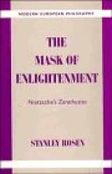 9780521498890-0521498899-The Mask of Enlightenment: Nietzsche's Zarathustra (Modern European Philosophy)