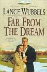 9781556616310-1556616317-Far from the Dream (The Gentle Hills, Book 1)