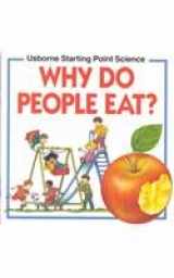 9780746013021-0746013027-Why Do People Eat? (Usborne Starting Point Science)