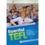 9780956806307-0956806309-Essential Tefl: Grammar, Lesson Plans and 300 Activities to Make You a Confident Teacher