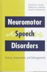 9781557663269-1557663262-Neuromotor Speech Disorders: Nature, Assessment, and Management