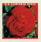 9780765190659-0765190656-Old-Fashioned Roses (Rose Garden Series)