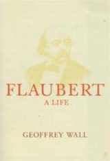 9780571195213-0571195210-Flaubert: a life