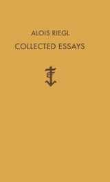 9781572412262-1572412267-Alois Riegl Collected Essays