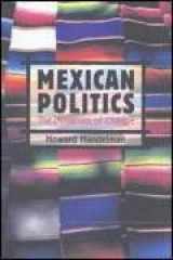 9780312101541-0312101546-Mexican Politics: The Dynamics of Change