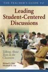 9781412906340-1412906342-The Teacher′s Guide to Leading Student-Centered Discussions: Talking About Texts in the Classroom
