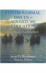 9780757505195-0757505198-Controversial Issues in Adventure Education: A Critical Examination