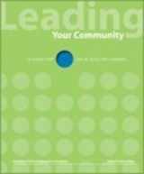 9780873261838-0873261836-Leading Your Community: A Guide for Local Elected Leaders