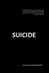 9781091029347-1091029342-SUICIDE: A collection of poetry and short prose from writers around the world on the themes of suicide and self-harm (Poetry for Mental Health)