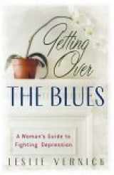 9780736914550-0736914552-Getting Over the Blues: A Woman's Guide to Fighting Depression
