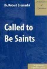 9780971756816-0971756813-Called to Be Saints : An Exposition of 1.Corinthians