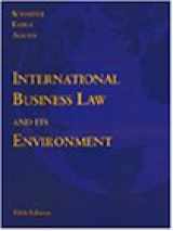 9780324060980-032406098X-International Business Law and Its Environment