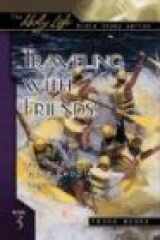 9780834121270-0834121271-Traveling with Friends: Becoming God's Holy People Together (Holy Life Bible Studies)