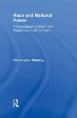 9780415802802-0415802806-Race and National Power: A Sourcebook of Black Civil Rights from 1862 to 1954