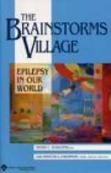 9780781732680-0781732689-The Brainstorms Village: Epilepsy in Our World (The Brainstorms Series, 6)