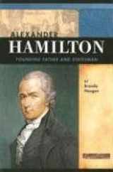 9780756510732-0756510732-Alexander Hamilton: Founding Father and Statesman (Signature Lives: Revolutionary War Era series)