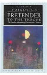 9780810112445-0810112442-Pretender to the Throne: Further Adventures of Private Ivan Chonkin (European Classics)