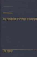 9780275923334-0275923339-The Business of Public Relations