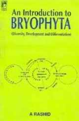 9788125905691-8125905693-An Introduction to Bryophyta: Diversity, Development and Differentiation [Nov 15, 1998] Rashid, A.