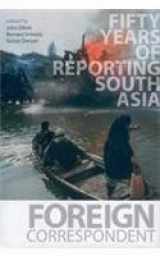 9780670082049-067008204X-Foreign Correspondent: Fifty Years of Reporting South Asia [Hardcover]