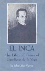 9780292783751-0292783752-El Inca the Life and Times of Garcilaso De LA Vega