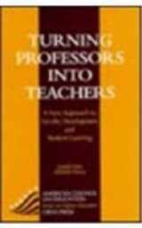 9780897748032-0897748034-Turning Professors Into Teachers: A New Approach to Faculty Development and Student Learning (American Council on Education/Oryx Press Series on Higher Education)