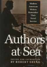 9781557507990-1557507996-Authors at Sea: Modern American Writers Remember Their Naval Service