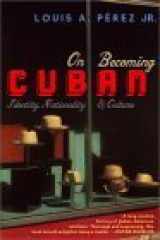 9780060958992-0060958995-On Becoming Cuban: Identity, Nationality, and Culture