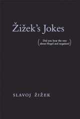 9780262535304-0262535300-Zizek's Jokes: (Did you hear the one about Hegel and negation?) (Mit Press)