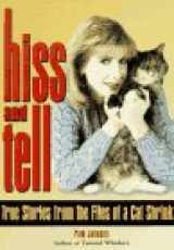 9780895948106-0895948109-Hiss and Tell: True Stories from the Files of a Cat Shrink