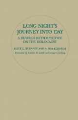 9780080365701-0080365701-Long Nights Journey Into Day: A Revised Retrospective on the Holocaust