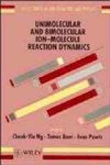 9780471938316-0471938319-Unimolecular and Bimolecular Ion-Molecule Reaction Dynamics (Wiley Series In Ion Chemistry and Physics)