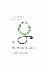 9780393063356-0393063356-The Human Right to Health (Norton Global Ethics Series)