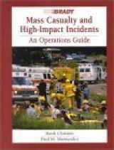 9780130992222-0130992224-Mass Casualty and High-Impact Incidents: An Operations Guide