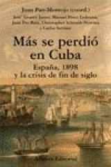 9788420642918-8420642916-Mas se perdio en Cuba / More was Lost in Cuba: Espana, 1898 Y La Crisis De Fin De Siglo (Libros Singulares) (Spanish Edition)